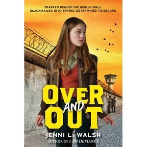 Over and Out -- Jenni L. Walsh